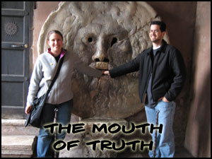 Steven and Kim at the Mouth of Truth