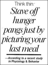 <image: Stave off hunger pains by picturing your last meal>